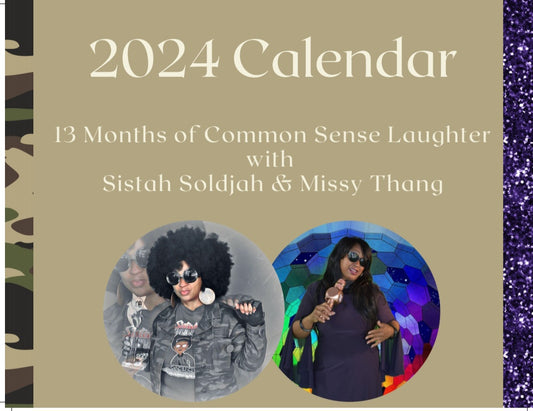 Sistah & Missy 2024 Calendar "13 Months of Laughter"